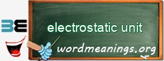 WordMeaning blackboard for electrostatic unit